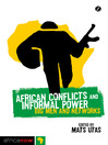 African Conflicts and Informal Power Big Men and Networks by Mats Utas eBook